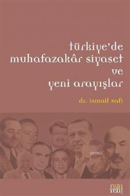 Türkiye'de Muhafazakar Siyaset ve Yeni Arayışlar