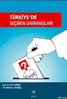 Türkiye'de Seçmen Davranışları Erol Turan