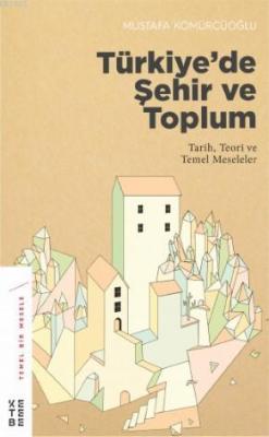 Türkiye'de Şehir ve Toplum