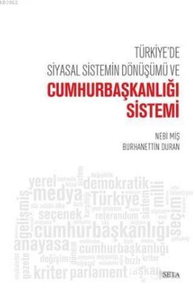 Türkiye'de Siyasal Sistemin Dönüşümü ve Cumhurbaşkanlığı Sistemi Burha