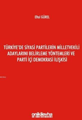 Türkiye'de Siyasi Partilerin Milletvekili Adaylarını Belirleme Eftal G