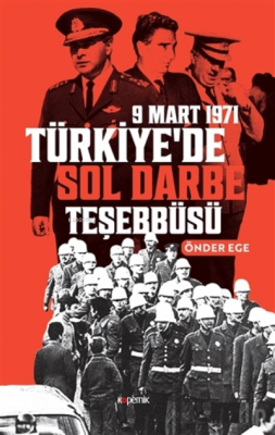 Türkiye'de Sol Darbe Teşebbüsü Önder Ege