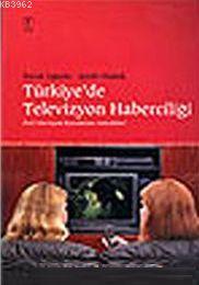 Türkiye'de Tv Haberciliği Faruk Uğurlu