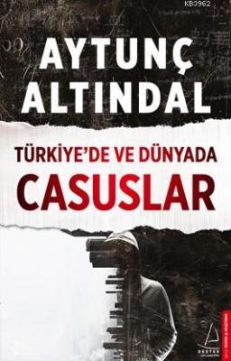 Türkiye'de ve Dünyada Casuslar Aytunç Altındal