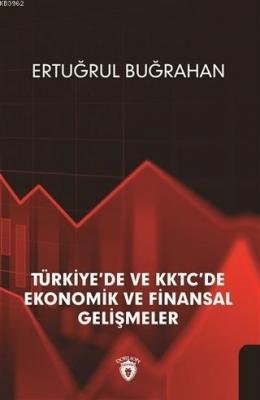 Türkiye'de ve KKTC'de Ekonomik ve Finansal Gelişmeler Ertuğrul Buğraha