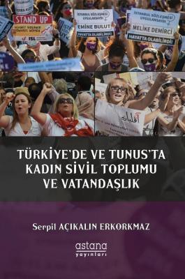 Türkiye'de Ve Tunus'ta Kadın Sivil Toplumu Ve Vatandaşlık Serpil Açıka