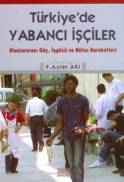 Türkiye'de Yabancı İşçiler F. Aylan Arı