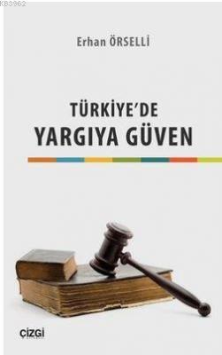 Türkiye'de Yargıya Güven Erhan Örselli