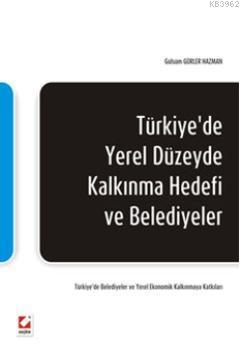 Türkiye'de Yerel Düzeyde Kalkınma Hedefi ve Belediyeler