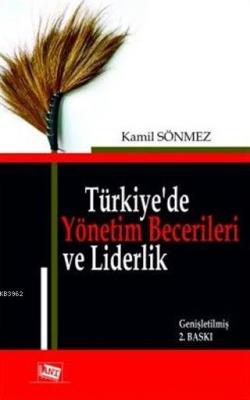 Türkiye'de Yönetim Becerileri ve Liderlik Kamil Sönmez