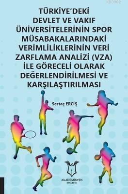 Türkiye'deki Devlet ve Vakıf Üniversitelerinin Spor Müsabakalarındaki Verimliliklerinin