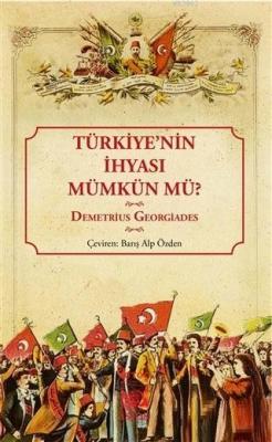 Türkiye'nin İhyası Mümkün mü?