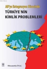 Türkiye'nin Kimlik Problemleri Hüsamettin İnaç