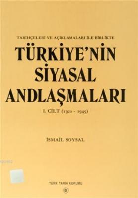 Türkiye'nin Siyasal Andlaşmaları 1. Cilt (1920-1945) Tarihçeleri ve Aç