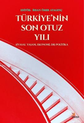 Türkiye'nin Son Otuz Yılı İhsan Ömer Atagenç