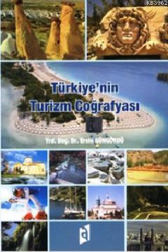 Türkiye'nin Turizm Coğrafyası Ersin Güngördü