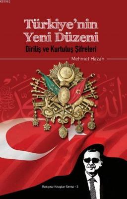 Türkiye'nin Yeni Düzeni Mehmet Hazan