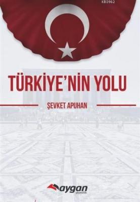 Türkiye'nin Yolu Şevket Talha Apuhan