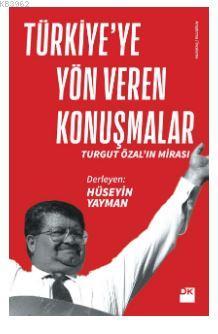 Türkiye'ye Yön Veren Konuşmalar Hüseyin Yayman