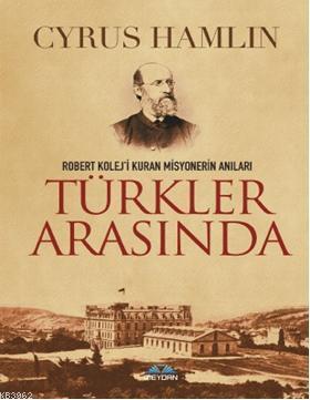 Türkler Arasında Cyrus Hamlin