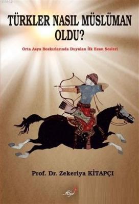 Türkler Nasıl Müslüman Oldu?
