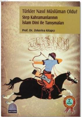 Türkler Nasıl Müslüman Oldu?