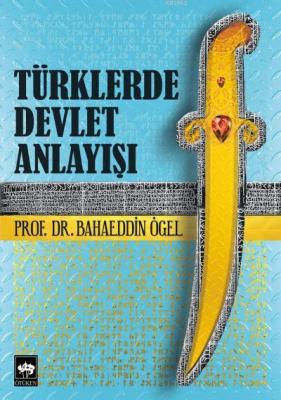 Türklerde Devlet Anlayışı Bahaeddin Ögel