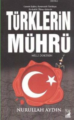 Türklerin Mührü Nurullah Aydın