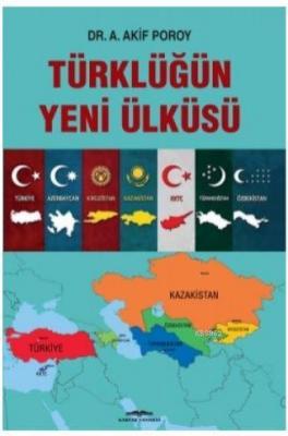 Türklüğün Yeni Ülküsü A. Akif Poroy