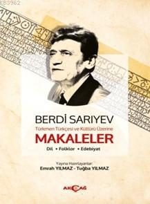 Türkmen Türkçesi ve Kültürü Üzerine Makaleler