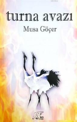 Turna Avazı Musa Göçer