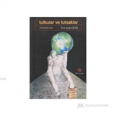 Tutkular ve Tutsaklar Portreler