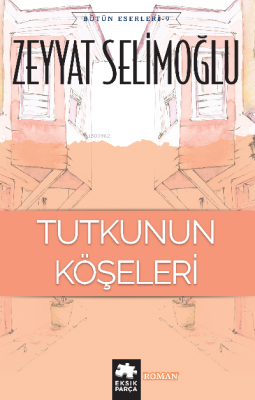 Tutkunun Köşeleri Zeyyat Selimoğlu