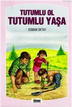 Tutumlu Ol Tutumlu Yaşa Osman Oktay