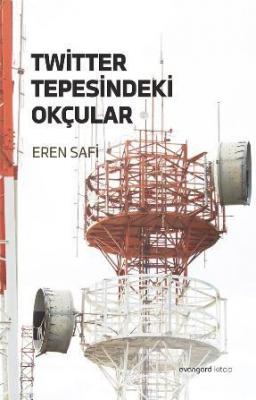 Twitter Tepesindeki Okçular Eren Safi