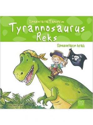 Tyrannosaurus Reks: Dinozorların Kralı Anna Obiols