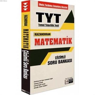 TYT Kazandıran Matematik Çözümlü Soru Bankası