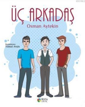 Üç Arkadaş Osman Aytekin