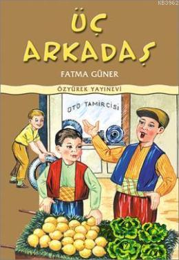 Üç Arkadaş