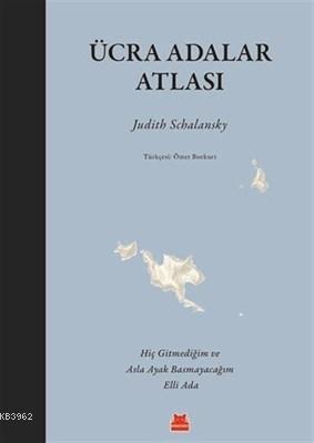 Ücra Adalar Atlası Judith Schalansky