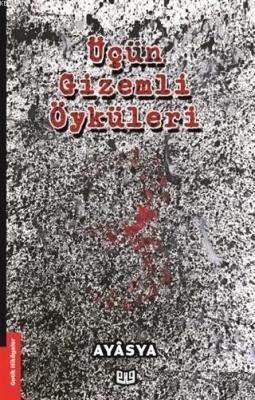 Üçün Gizemli Öyküleri