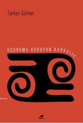 Uçurumu Koruyan Korkuluk Tarhan Gürhan