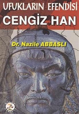 Ufukların Efendisi Cengiz Han
