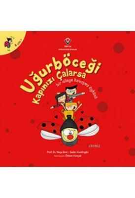Uğurböceği Kapınızı Çalarsa (4+ Yaş)