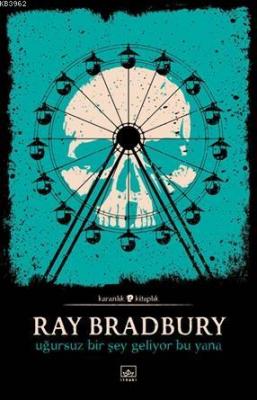 Uğursuz Bir Şey Geliyor Bu Yana Ray Bradbury