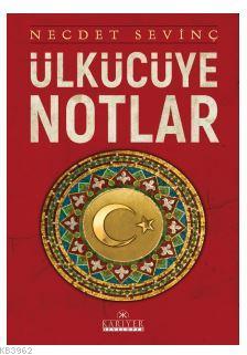 Ülkücüye Notlar