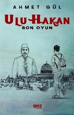 Ulu Hakan - Son Oyun Ahmet Gül