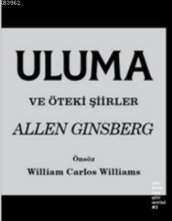 Uluma ve Öteki Şiirler Allen Ginsberg