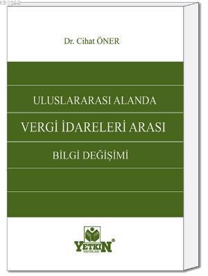 Uluslararası Alanda Vergi İdareleri Arası Bilgi Değişimi