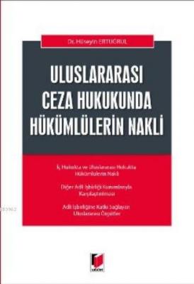 Uluslararası Ceza Hukukunda Hükümlülerin Nakli